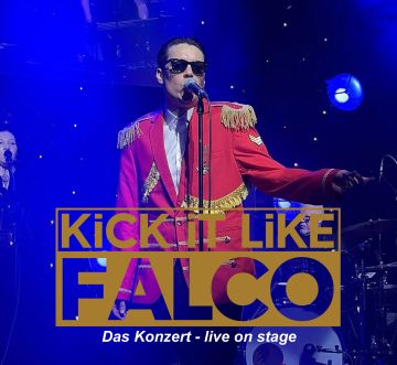 KiCK iT LiKE FALCO - Falco lebt - Live on Stage